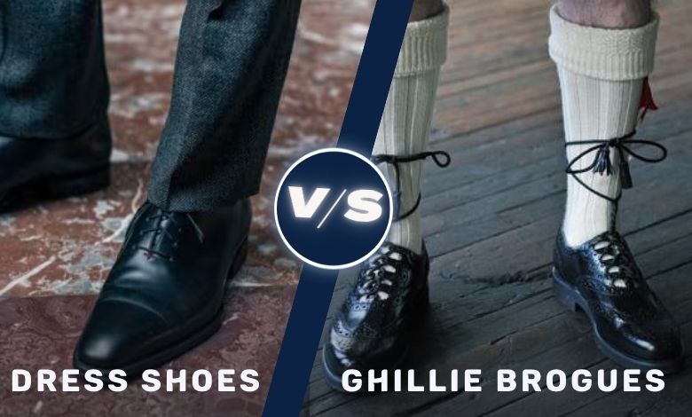 Ghillie Brogues vs Dress Shoes