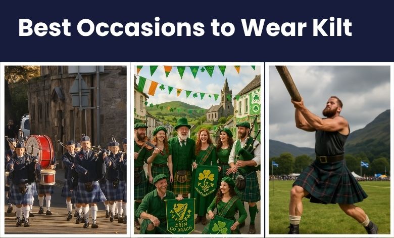 Best Occasions to Wear a Kilt in the UK & Ireland